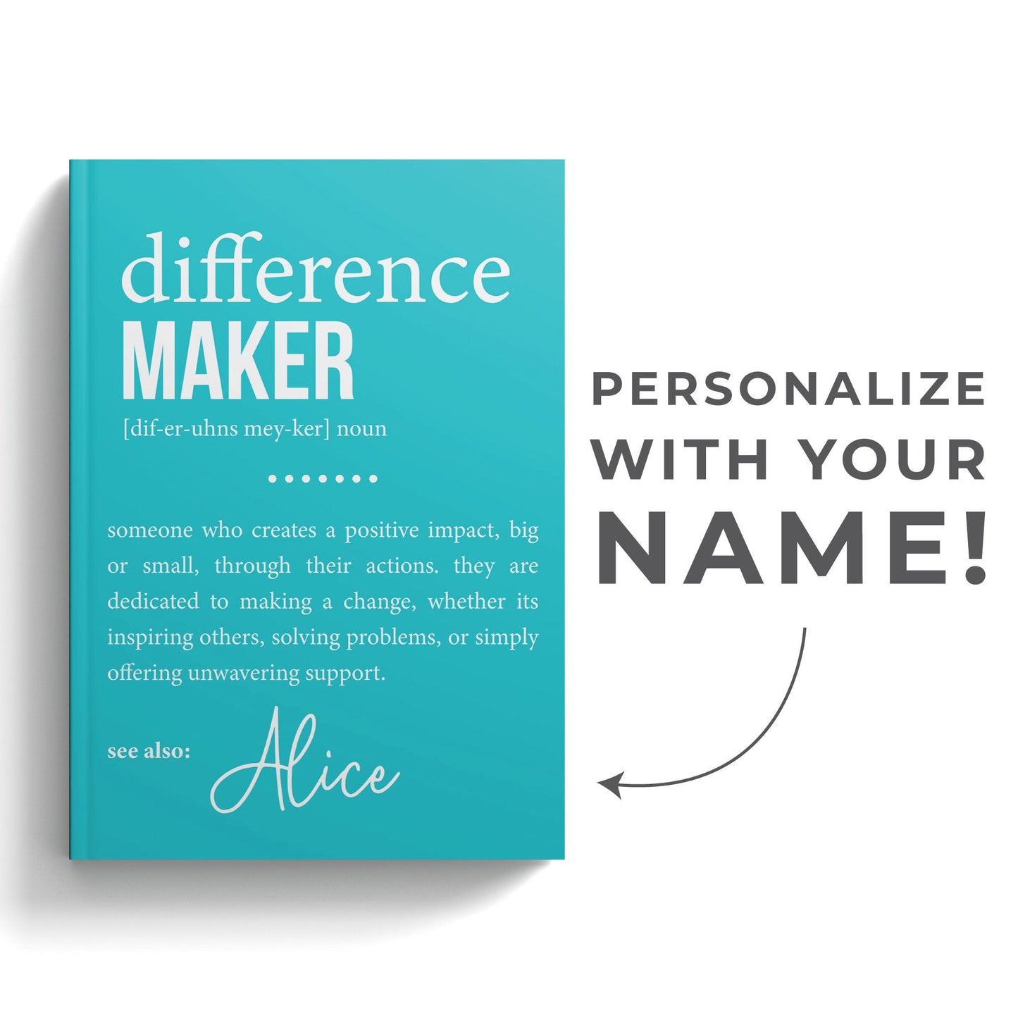 Difference Maker Journal with Your Name, Personalized Bold Difference Maker Definition, Coworker Birthday Gift, Mentor Appreciation, Teacher