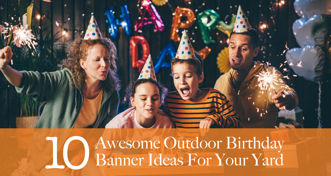 10 Awesome Birthday Banner Ideas for Your Yard This Year