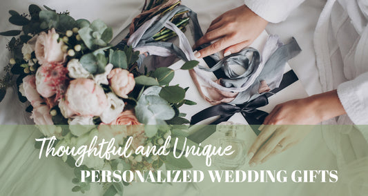 Thoughtful and Unique Personalized Wedding Gifts They'll Cherish Forever